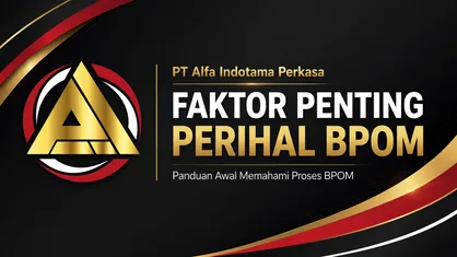 7 Faktor Penting Perihal BPOM